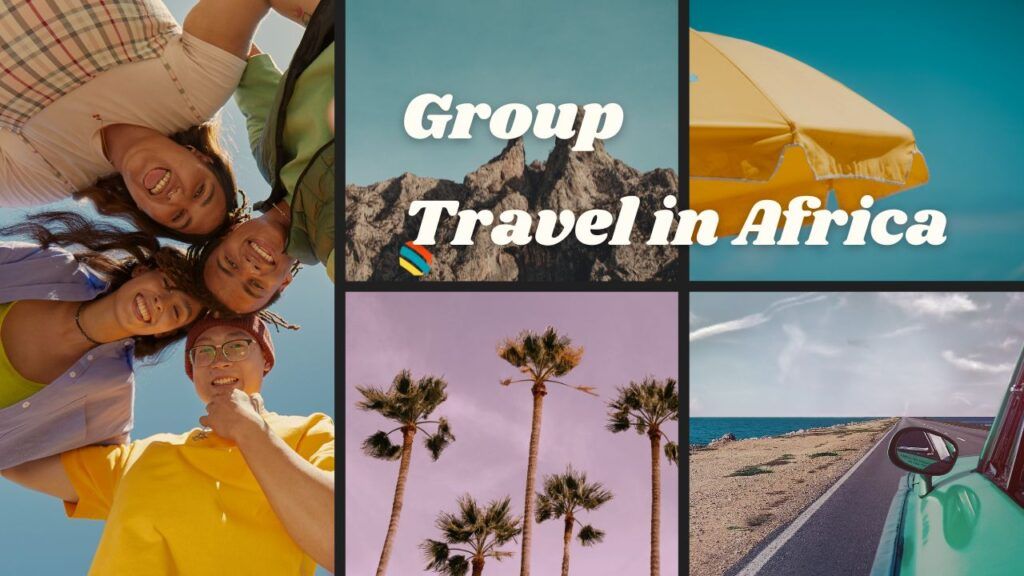 Enjoy Group Travel in Africa